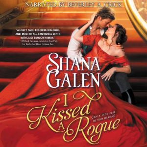 I Kissed a Rogue, Shana Galen