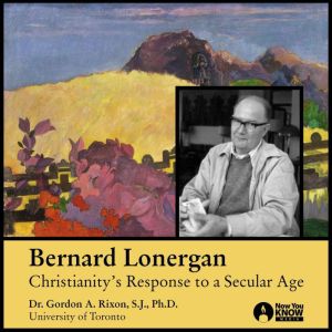 Bernard Lonergan, Gordon A. Rixon
