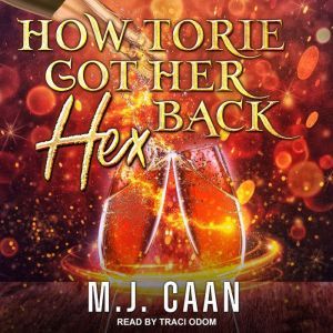 How Torie Got Her Hex Back, M.J. Caan