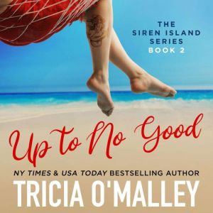 Up to No Good, Tricia OMalley