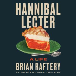 Hannibal Lecter: A Life