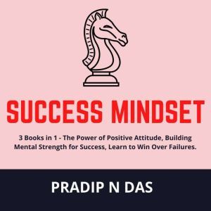 Success Mindset, Pradip N Das