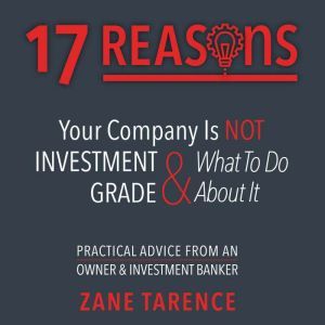 17 Reasons Your Company Is Not Invest..., Zane Tarence