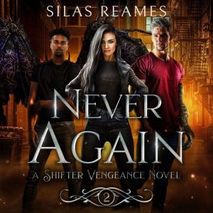 Never Again, Silas Reames