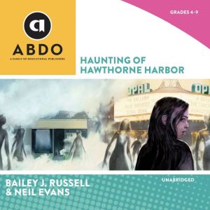 Haunting of Hawthorne Harbor, Bailey J. Russell