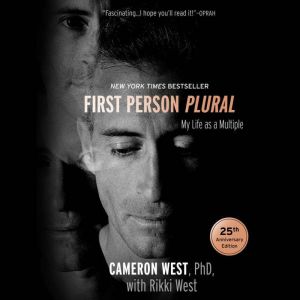 First Person Plural, Cameron West, PhD