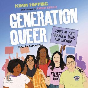 Generation Queer, Kimm Topping