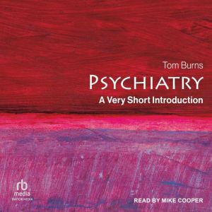 Psychiatry, Tom Burns