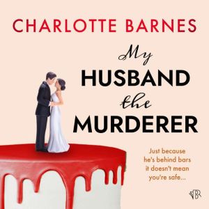 My Husband the Murderer, Charlotte Barnes
