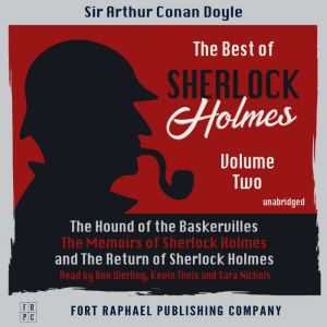 The Best of Sherlock Holmes - Volume II - The Hound of the Baskervilles - The Memoirs of Sherlock Holmes - The Return of Sherl