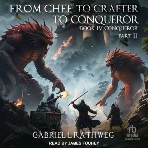 From Chef to Crafter to Conqueror, Gabriel Rathweg
