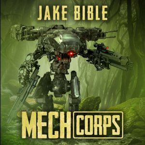 Mech Corps, Jake Bible