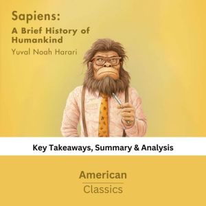 Sapiens A Brief History of Humankind..., American Classics