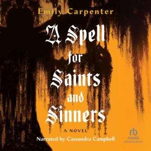 A Spell for Saints and Sinners, Emily Carpenter