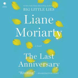 The Last Anniversary, Liane Moriarty