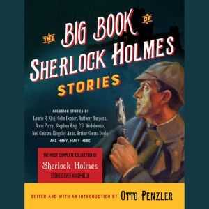 The Big Book of Sherlock Holmes Stories, Otto Penzler