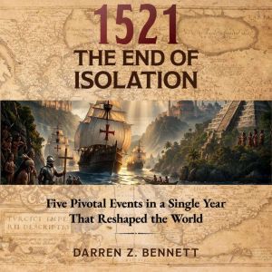 1521 The End of Isolation, Darren Z. Bennett