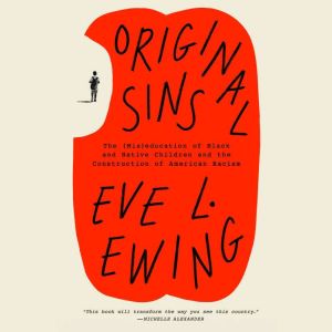 Original Sins, Eve L. Ewing