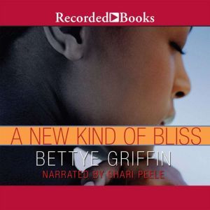 A New Kind of Bliss, Bettye Griffin
