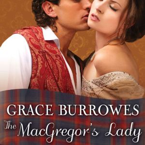 The MacGregors Lady, Grace Burrowes