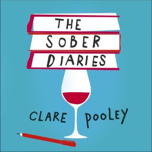 The Sober Diaries, Clare Pooley