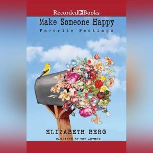 Make Someone Happy, Elizabeth Berg