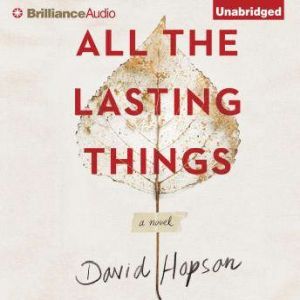 All the Lasting Things, David Hopson
