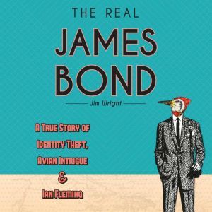 The Real James Bond, Jim Wright