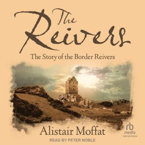 The Reivers, Alistair Moffat
