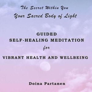 The Secret within You Your Sacred Bo..., Doina Partanen