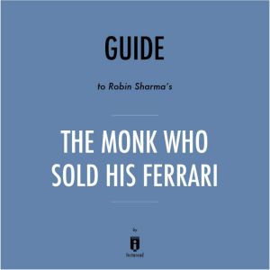 Guide to Robin Sharmas The Monk Who ..., Instaread