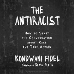 The Antiracist, Kondwani Fidel