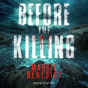 Before the Killing, Margie Benedict