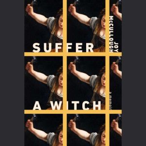 Suffer a Witch, Joy McCullough