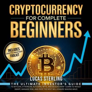 Cryptocurrency for Complete Beginners..., Lucas Sterling