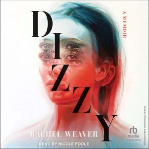 Dizzy, Rachel Weaver