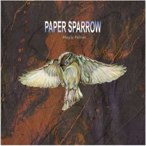 Paper Sparrow, Magda Palmer