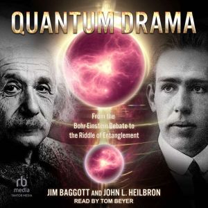 Quantum Drama, Jim Baggott