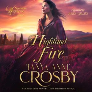 Highland fire, Tanya Anne Crosby