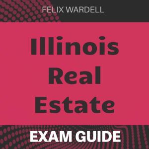 Illinois Real Estate, Felix Wardell
