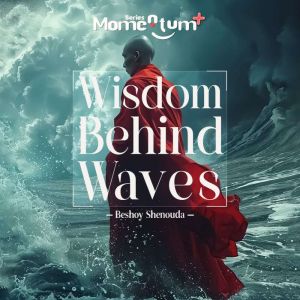 Wisdom Behind Waves  Unlocking the S..., Beshoy Shenouda Mahrous