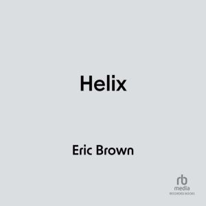 Helix, Eric Brown