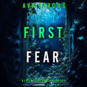 First Fear (A Layla Caine Suspense ThrillerBook 5): Digitally narrated using a synthesized voice