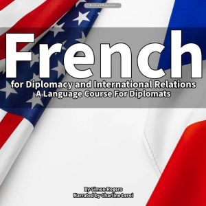 French for Diplomacy and Internationa..., Simon Rogers