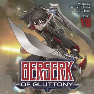 Berserk of Gluttony Light Novel Vol..., Isshiki Ichika