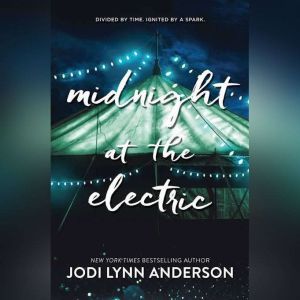 Midnight at the Electric, Jodi Lynn Anderson