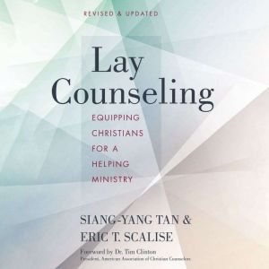 Lay Counseling, Revised and Updated, SiangYang Tan