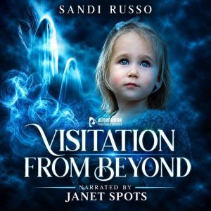 Visitation from Beyond, Sandi Russo