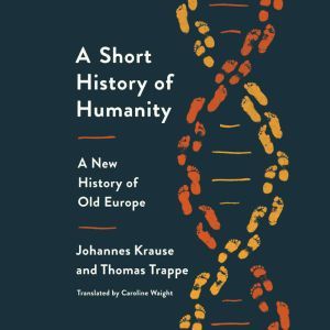 A Short History of Humanity, Johannes Krause