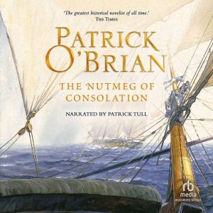 The Nutmeg of Consolation, Patrick OBrian